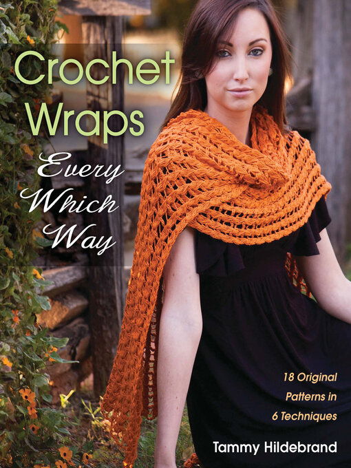 Title details for Crochet Wraps Every Which Way by Tammy Hildebrand - Wait list
